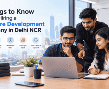 7 things to know before hiring a software development company in Delhi NCR