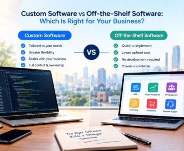 Custom software vs off-the-shelf software comparison for businesses